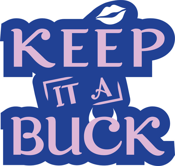 Keep It A Buck